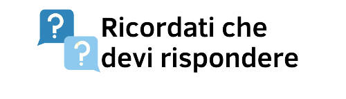 Ricordati che devi rispondere